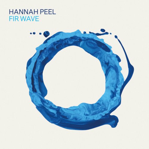 Hannah Peel - Fir Wave (2021) [Hi-Res]