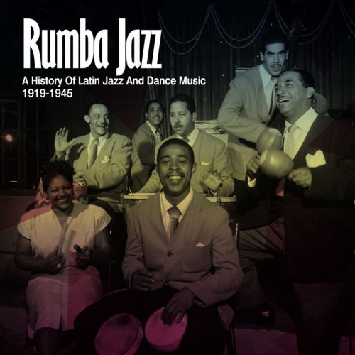 VA - Rumba Jazz The History of Latin Jazz & Dance Music 1919-45 (2010)