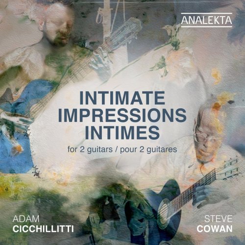 Adam Cicchillitti & Steve Cowan - Impressions Intimes pour 2 Guitares (2021) [Hi-Res]