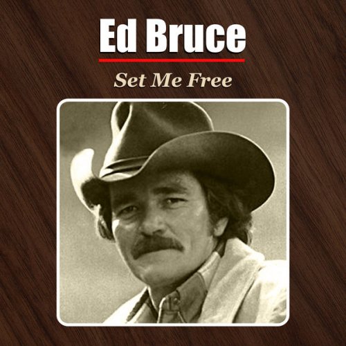 Ed Bruce - Set Me Free (1997/2021) [Hi-Res]