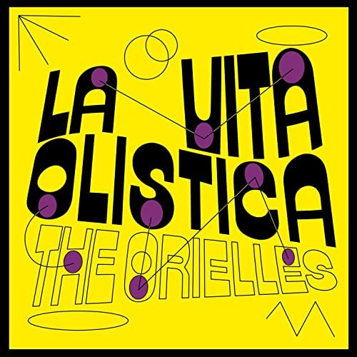 The Orielles - La Vita Olistica (2021) Hi Res