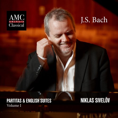 Niklas Sivelov - J.S. Bach Partitas & English Suites, Vol. 1 (2021) Hi-Res