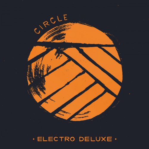 Electro Deluxe - Circle (2016) [Hi-Res]