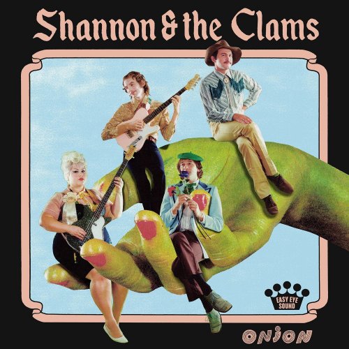 Shannon & the Clams - Onion (2018) [Hi-Res]