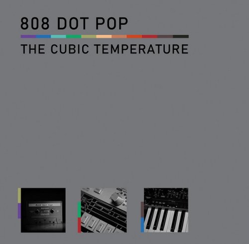 808 Dot Pop - The Cubic Temperature (2021)