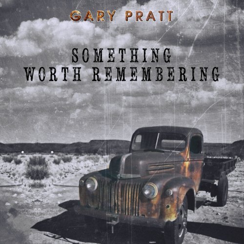Gary Pratt - Something Worth Remembering (2021)