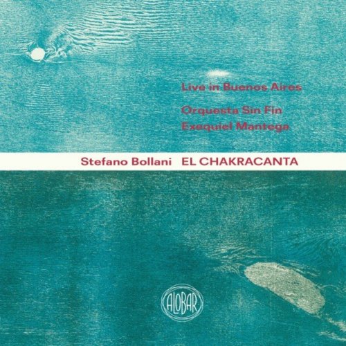 Stefano Bollani - El Chakracanta (Live in Buenos Aires) (2021)