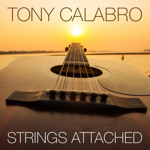 Tony Calabro - Strings Attached (2021) Hi-Res