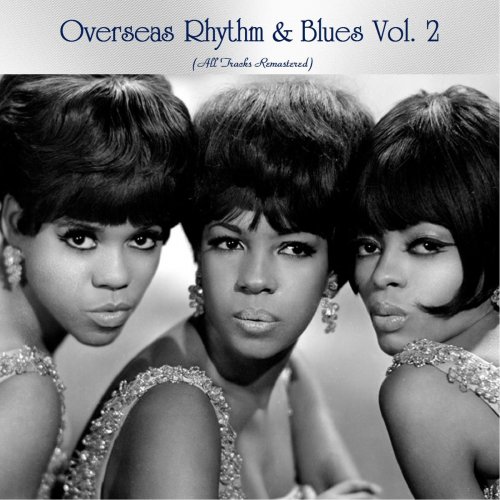 VA - Overseas Rhythm & Blues Vol. 1 & Vol. 2 (All Tracks Remastered) (2021)