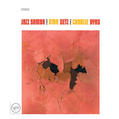 Stan Getz & Charlie Byrd - Jazz Samba (1962/2014) FLAC