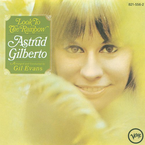 Astrud Gilberto - Look To The Rainbow (1965/2014) FLAC
