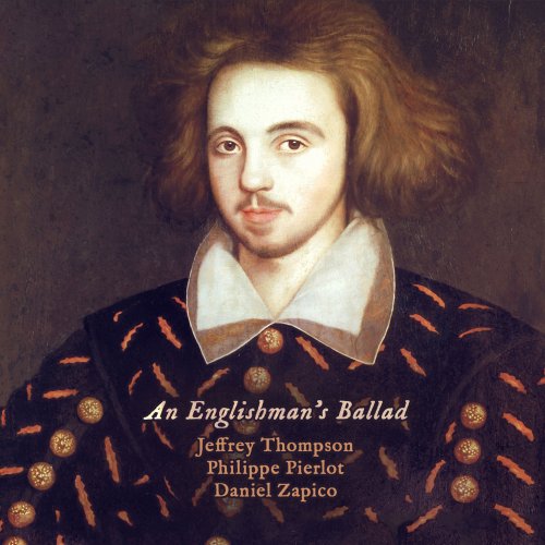 Jeffrey Thompson, Daniel Zapico, Philippe Pierlot - An Englishman's Ballad (2019) [Hi-Res]