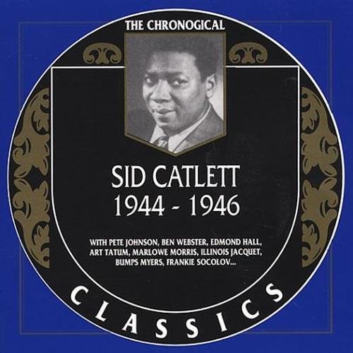 Sid Catlett - The Chronological Classics: 1944-1946 (1997)