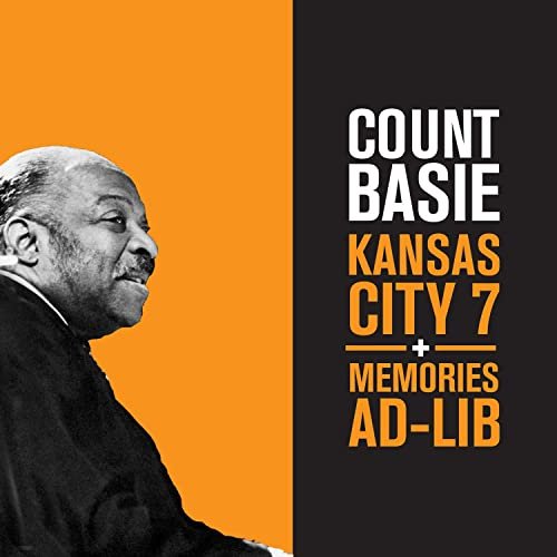 Count Basie - Kansas City 7 + Memories Ad-Lib (Bonus Track Version) (2019)