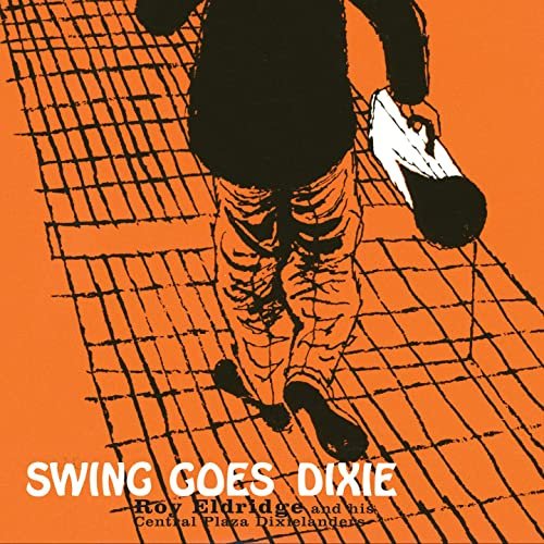 Roy Eldridge - Swing Goes Dixie (Bonus Track Version) (1957/2019)