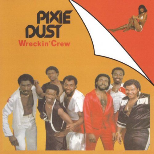 Wreckin' Crew - Pixie Dust (1983)