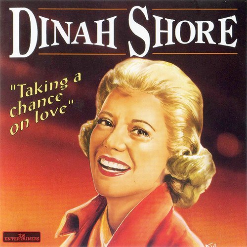 Dinah Shore - Taking a Chance on Love (1996)