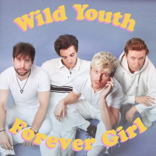 Wild Youth - Forever Girl (2021)