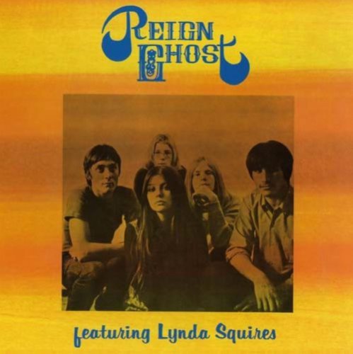 Reign Ghost feat. Lynda Squires - Reign Ghost feat. Lynda Squires (Reissue) (1970/2005)