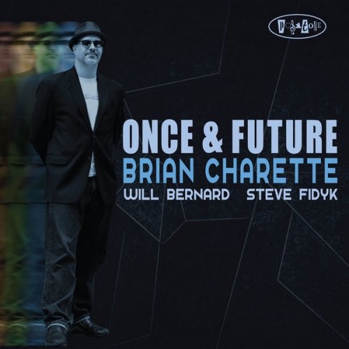 Brian Charette - Once & Future (2016) FLAC