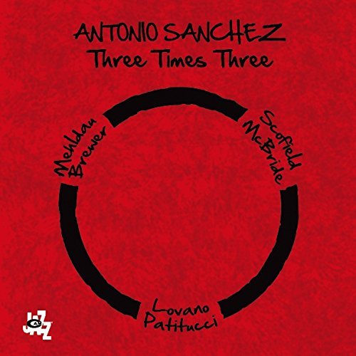 Antonio Sanchez - Three Times Three (2014) CD Rip