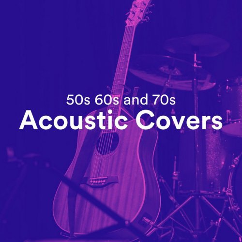 VA - 50s 60s and 70s Acoustic Covers (2021)