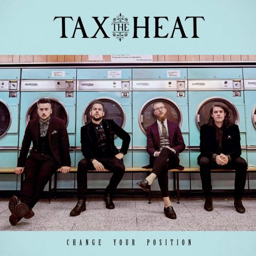 Tax The Heat - Change Your Position (2018) [Hi-Res]