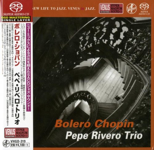 Pepe Rivero Trio - Bolero Chopin (2012) [2018 SACD]