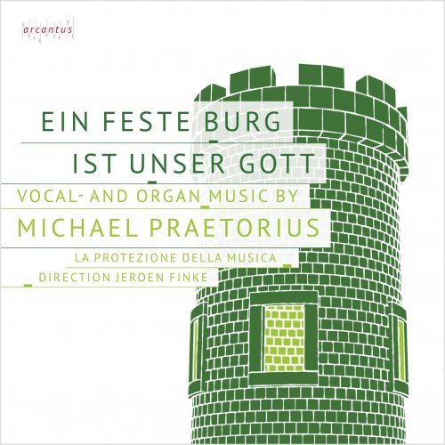 La Protezione della Musica & Jeroen Finke - Michael Praetorius: Ein feste Burg ist unser Gott (2021) [Hi-Res]