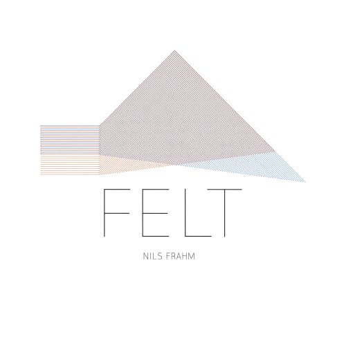 Nils Frahm - Felt (Special Edition) (2011) [Hi-Res]