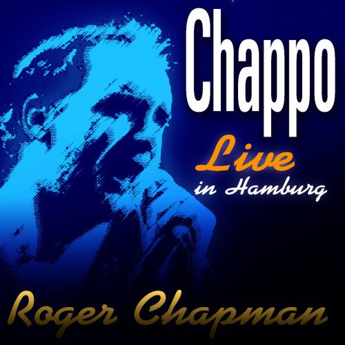 Roger Chapman And The Shortlist - Live in Hamburg (Reissue) (1979/2007)