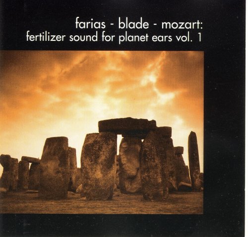 Farias, Blade, Mozart - Fertilizer Sound For Planet Ears Volume 1 (1996)