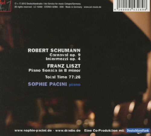 Sophie Pacini - Schumann: Carnaval & Intermezzi - Liszt: Sonata in B Minor (2012)