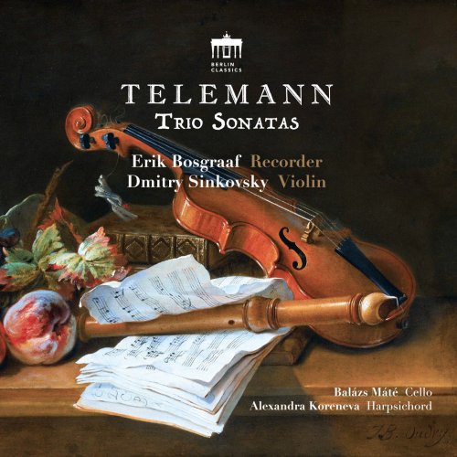 Erik Bosgraaf & Dmitry Sinkovsky - Telemann: Trio Sonatas (2017)