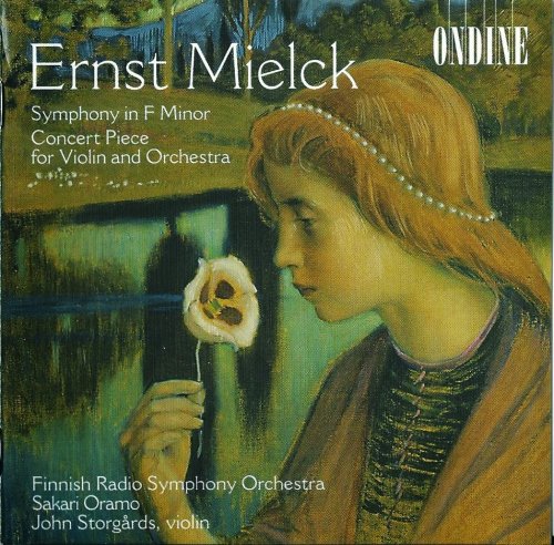 John Storgårds, Sakari Oramo - Ernst Mielck: Symphony, Concert Piece for Violin and Orchestra (2003) CD-Rip