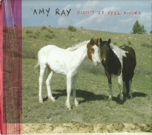 Amy Ray - Didn't It Feel Kinder (2008)