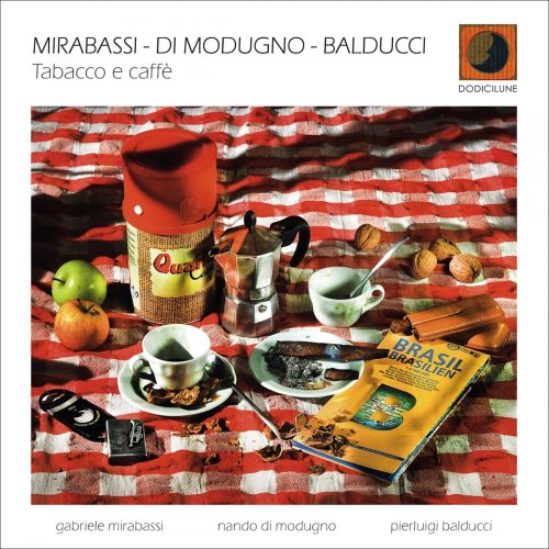 Gabriele Mirabassi, Pierluigi Balducci, Nando Di Modugno - Tabacco e Caffè (2021)