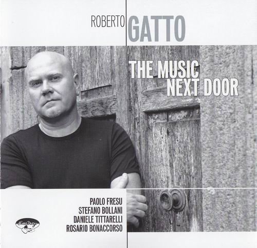 Roberto Gatto - The Music Next Door (2008)