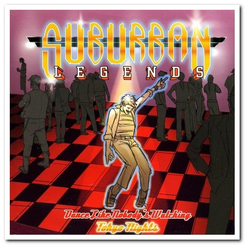 Suburban Legends - Dance Like Nobody's Watching: Tokyo Nights (2007)