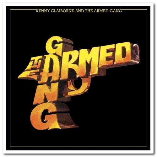 Kenny Claiborne & The Armed Gang - The Armed Gang (1983/2018)