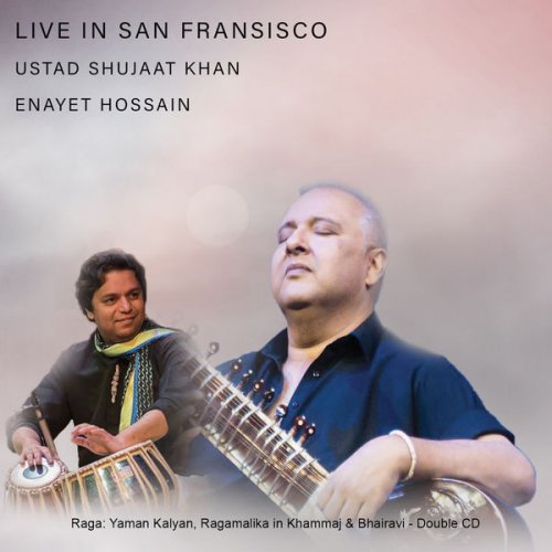 Ustad Shujaat Khan, Shujaat Khan, Enayet Hossain - Live in San Francisco: Ustad Shujaat Khan (2020)