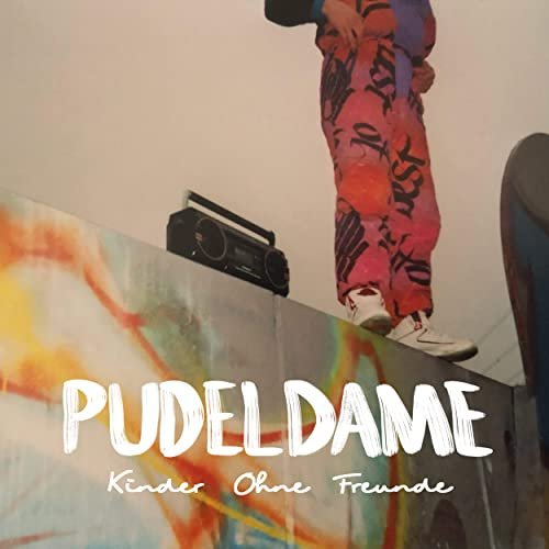 Pudeldame - Kinder Ohne Freunde (2021)