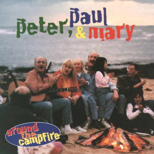 Peter, Paul And Mary - Around the Campfire (1998)