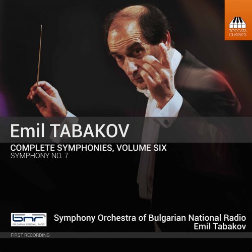 Bulgarian National Radio Symphony Orchestra & Emil Tabakov - Emil Tabakov: Complete Symphonies, Vol. 6 (2021) [Hi-Res]