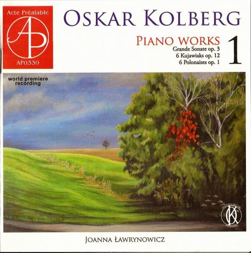 Joanna Ławrynowicz - Oskar Kolberg: Piano Works, Vol. 1 (2014) CD-Rip