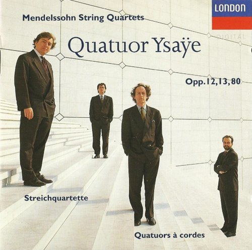 Quatuor Ysaÿe - Mendelssohn: String Quartets Nos. 1, 2 & 6 (1993) CD-Rip
