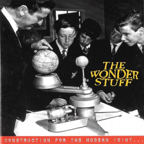 The Wonder Stuff - Construction For The Modern Idiot (1993/2000)