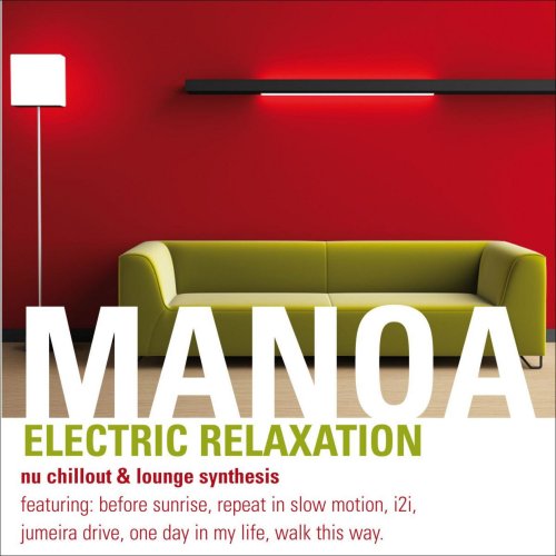 Manoa - Electric Relaxation: Nu Chillout & Lounge Synthesis (2012)