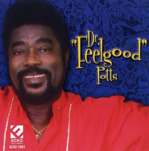 Dr. Feelgood Potts - Dr. Feelgood Potts (2003)