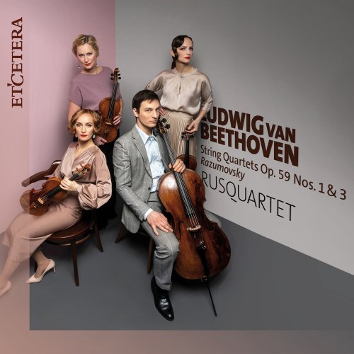 Rusquartet - Beethoven: String Quartets Op. 59 Nos. 1 & 3 (2021)